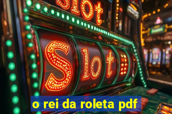 o rei da roleta pdf